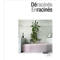 Déracinés - enracinés