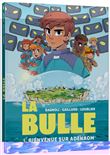 La bulle - tome 1 - bienvenue sur adenaom