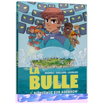 La bulle - tome 1 - bienvenue sur adenaom