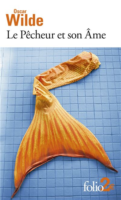 Le Pêcheur et son Âme et autres contes - Oscar Wilde - Poche