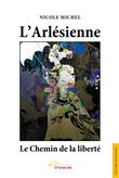 L'Arlésienne, Le Chemin de la Liberté