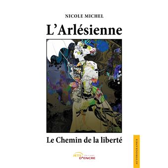 L'Arlésienne, Le Chemin de la Liberté