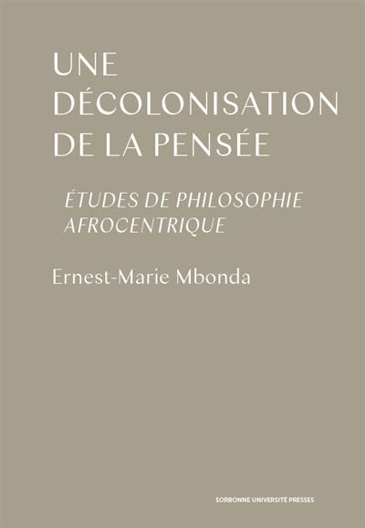 Une décolonisation de la pensée