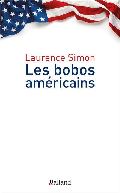 Les bobos américains - Simon Laurence - broché