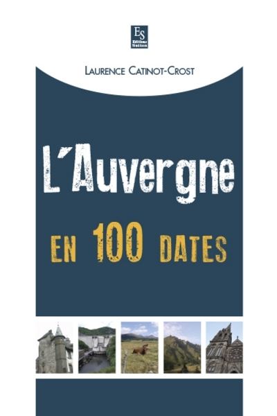 L'Auvergne en 100 dates