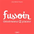 Fussoir - Générateur 2 plaisir