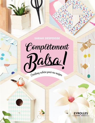 Completement balsa creations nature pour ma maison