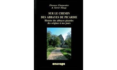 Sur le chemin des abbayes de Picardie