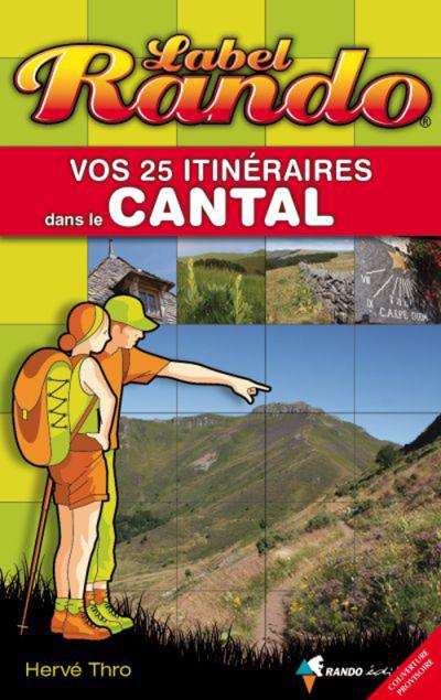 Vos 25 itinéraires dans le Cantal