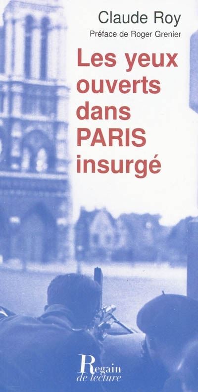 Les yeux ouverts dans Paris insurgé - Claude Roy - broché