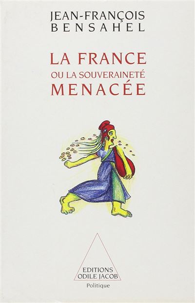 La France ou la Souveraineté menacée