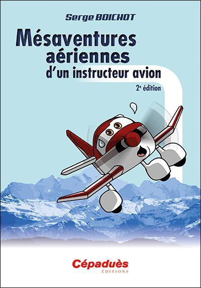 Mésaventures aériennes d'un instructeur avion