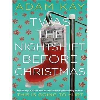 TWAS THE NIGHTSHIFT BEFORE CHRISTMAS