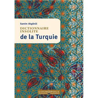 Dictionnaire insolite de la Turquie