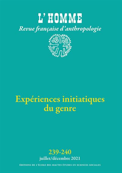 L’Homme 239-240 - Expériences initiatiques du genre -  Collectif - broché