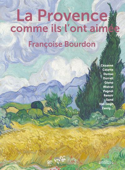 La Provence comme ils l'ont aimée - Françoise Bourdon - relié