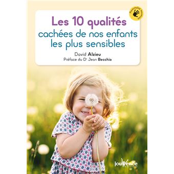 Les 10 qualités cachées de nos enfants les plus sensibles