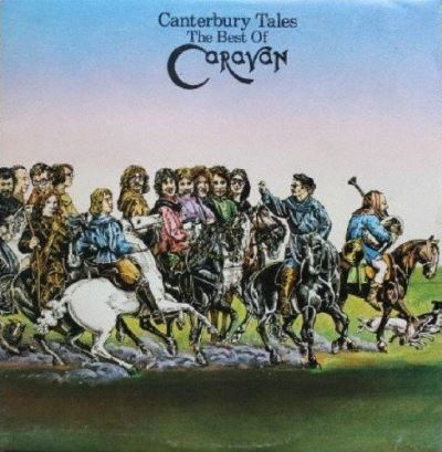 Canterbury Tales The Best Of Caravan
