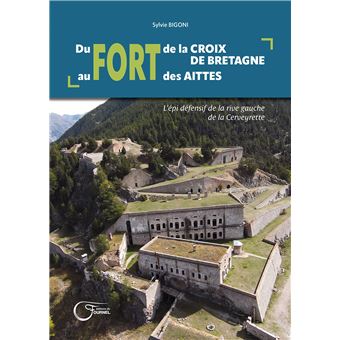 Du fort de la Croix de Bretagne au fort des Aittes