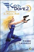 Kaya Dove Tome 2 - Prophétesse du Nouveau Monde