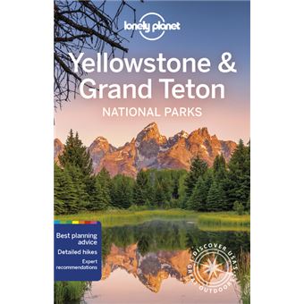 Yellowstone & Grand Teton National parks 6ed -anglais-
