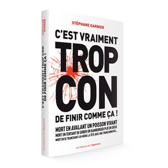 C'est vraiment trop con de finir comme ça !