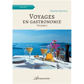 Voyages en gastronomie, volume 2 - 1