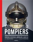 Il était une fois les pompiers - Nouvelle édition
