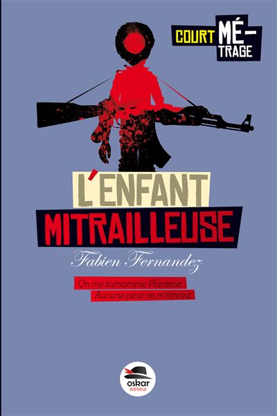 L'enfant mitrailleuse