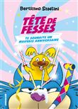 Tête de Fesses te souhaite un mauvais anniversaire