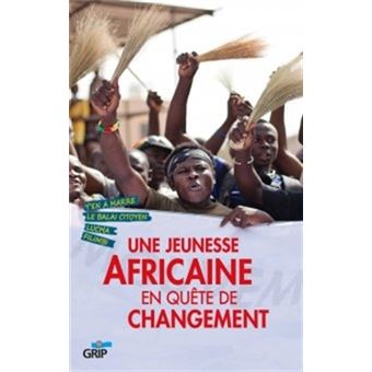 Une Jeunesse Africaine En Quete De Changement