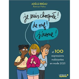 Je suis choquée ! De ouf ! J'avoue !