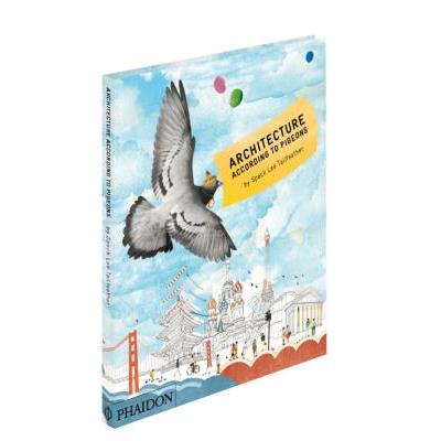 ARCHITECTURE ACCORDING TO PIGEONS