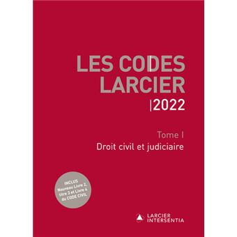 Codes Larcier 2022 - Tome 1 Droit civil et judiciaire