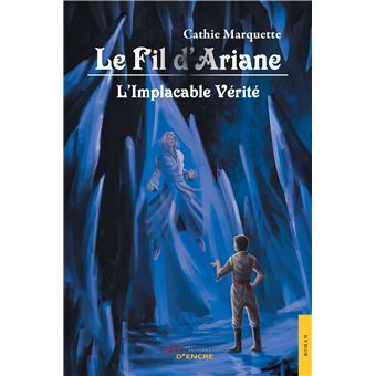 Le fil d'Ariane - Le fil d'Ariane, L Implacable Vérité T4 - 1