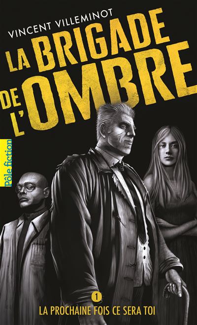 La Brigade de l'ombre - Vincent Villeminot - Poche