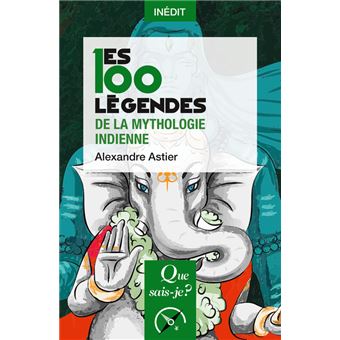 Les 100 légendes de la mythologie indienne