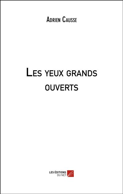 Les yeux grands ouverts