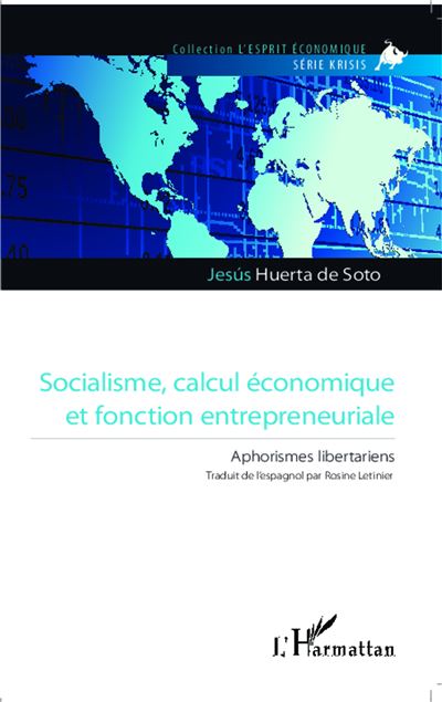 Socialisme, calcul économique et fonction entrepreneuriale - Jésus Huerta de Soto - broché