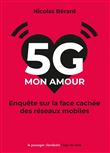 5G, mon amour - Enquête sur la face cachée des réseaux mobil