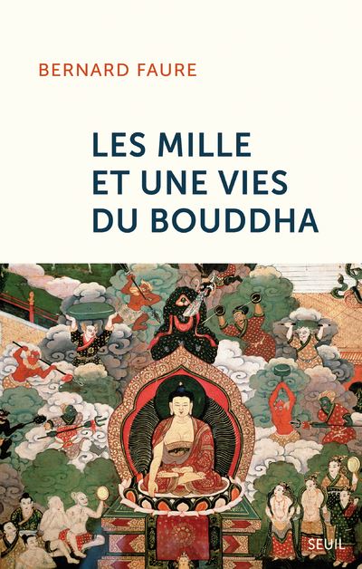 Les Mille et Une Vies du Bouddha - Bernard Faure - broché