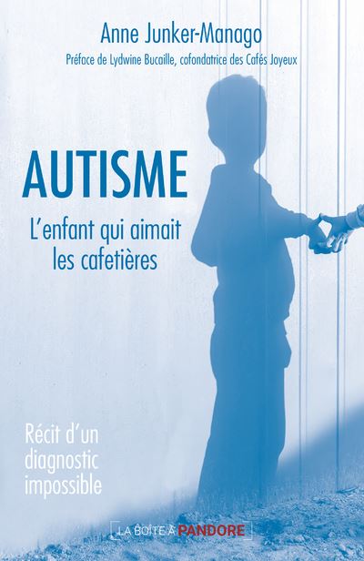 Autisme. Récit d'un diagnostic impossible - Récit d'un diagnostic impossible
