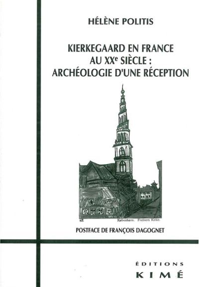 Kierkegaard en France au Xxeme Siècle - Hélène Politis - broché