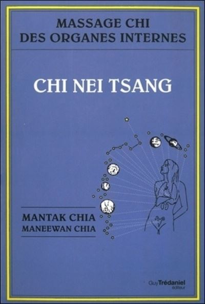 Chi nei tsang : Massage chi des organes internes - Maneewan Chia - broché