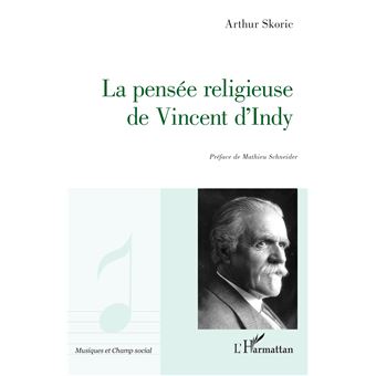 La pensée religieuse de Vincent D'Indy