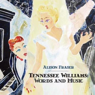 Tennessee Wlliams : words and music