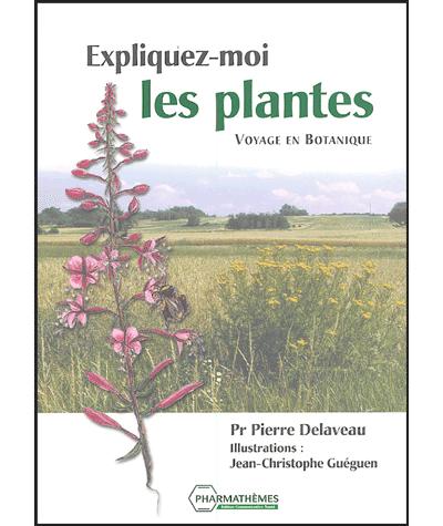 Expliquez-moi les plantes