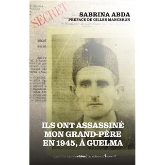 Ils ont assassiné mon grand-père à Guelma en 1945
