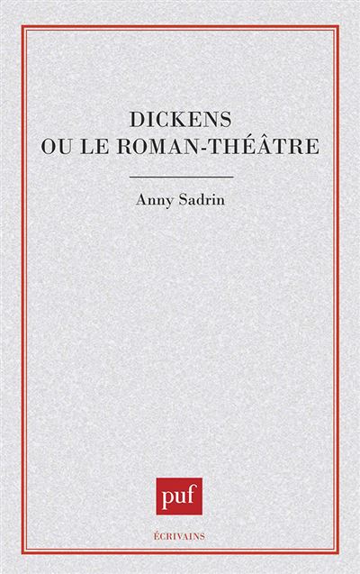 Dickens ou roman-theatre - Puf