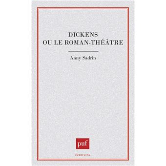 Dickens ou le roman-théâtre